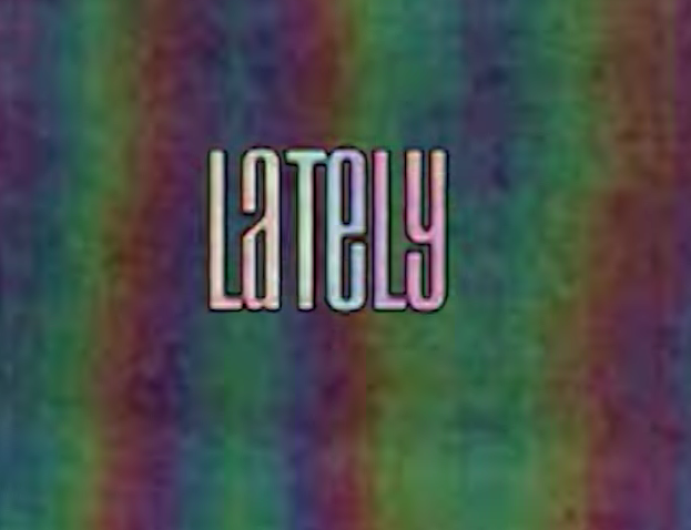 Lately